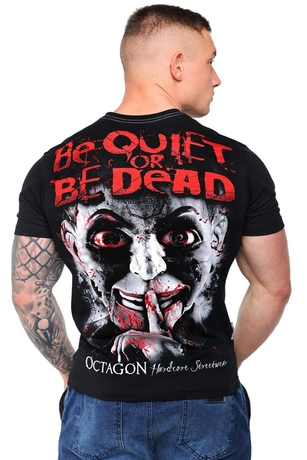 Koszulka męska T-shirt Octagon Be Quiet or Be Dead czarna
