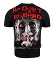 Koszulka męska T-shirt Octagon Be Quiet or Be Dead czarna