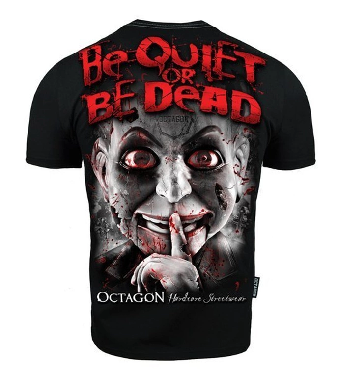 Koszulka T-shirt Octagon Be Quiet Or Be Dead czarna